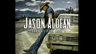 Jason Aldean - Take A Little Ride