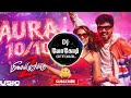 AURA 10 10 DJ REMIX SONG Dj Lokesh Offixial Insta Trending Viral Djlokesh