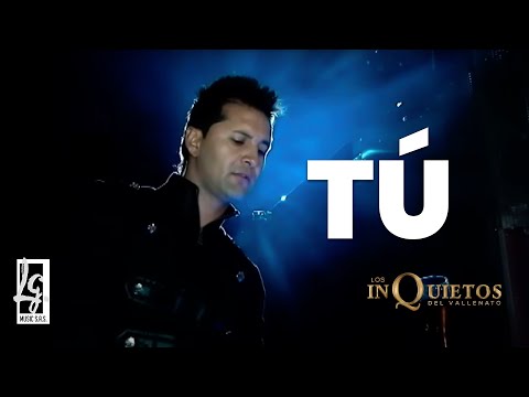 Tú - Los Inquietos Del Vallenato (Video Oficial)
