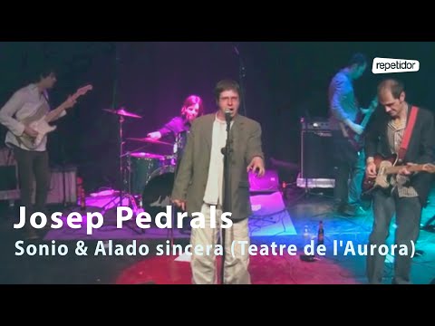 JOSEP PEDRALS, Sonio i Alado sincera (Teatre de l'Aurora)