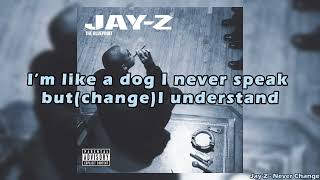 JAY-Z - Never change (HQ) (Lyrics) #jayz