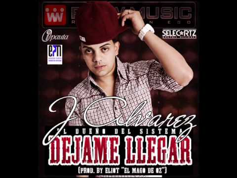J Alvarez  - Dejame llegar