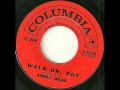 Jimmy Dean- walk on boy ( Columbia PS)