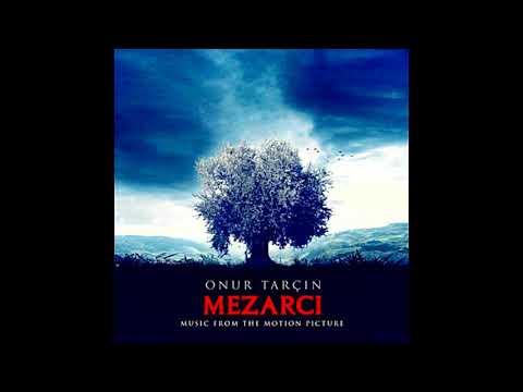 Onur Tarçın - Mezarcı (Music From The Motion Picture)