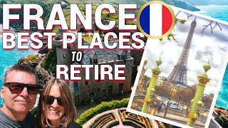 Best Places to Retire in France: Expat Cost of Living 2024