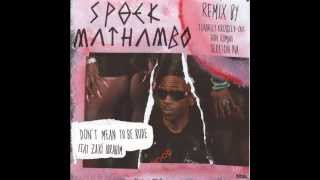 Spoek Mathambo - Don't Mean To Be Rude (Don Rimini Remix)