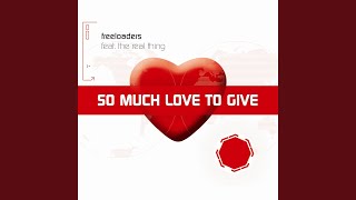 Freeloaders - So Much Love To Give (Milk & Sugar Remix) video