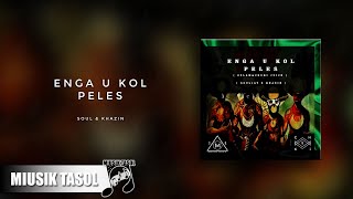 Soul Jay & Khazin - Enga U Kol Peles