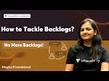 How To Tackle Baclogs No More Backlogs Megha Khandelwal Accelerate