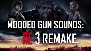 Resident Evil 3 - Modded gun sounds.