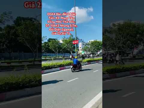 D044 Bán đất 2 Mặt Tiền KD Phạm Văn Đồng HBC Thủ Đức. DT 114m2. Giá 23,5tỷ