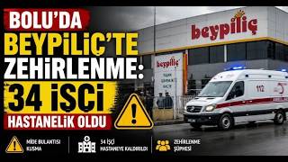 Boluda Beypiliç’te Zehirlenme 34 İşçi Hastanelik Oldu