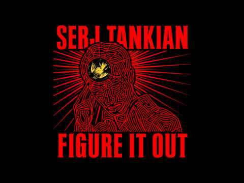 Serj Tankian - Figure it out (2 Hours Mix)