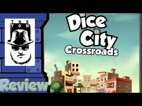 Dice City: Crossroads Review - with Tom Vasel