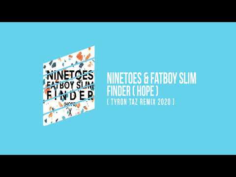 Ninetoes & Fatboy Slim - Finder Hope ( Tyron Taz Remix 2020 ) | FREE DOWNLOAD