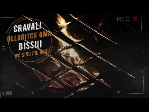 Cravali, Ulldritch BMA & Dissiii - Wo sind die ganzen bro's (prod. by Soundfrontmuzik)