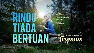 Download lagu Tryana - Rindu Tiada Bertuan mp3