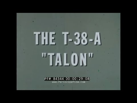 INSTRUMENT FLIGHT IN THE T-38A TALON TRAINING AIRCRAFT U.S. AIR FORCE FILM 84344