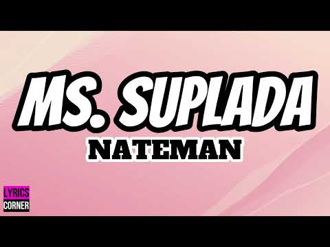 MS  SUPLADA -NATEMAN Lyrics