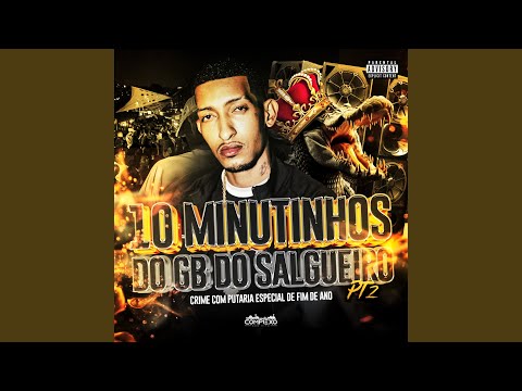 10 Minutinhos do Gb do Salgueiro Pt. 2 - Crime Com Putaria [Especial de Fim de Ano]