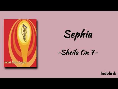 Sephia - Sheila On 7 | Lirik Lagu
