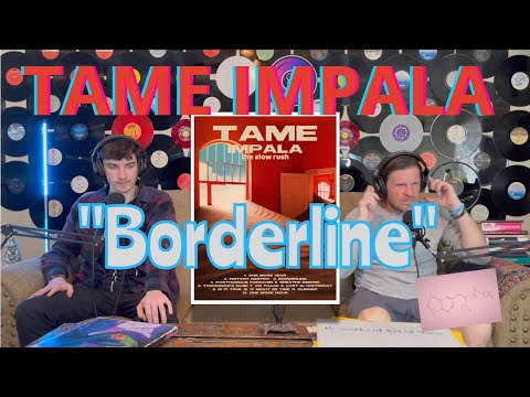 Dad Reacts To TAME IMPALA - Borderline
