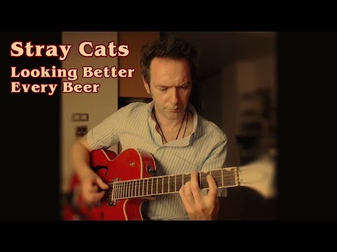 Lookin' Better Every Beer - Stray Cats