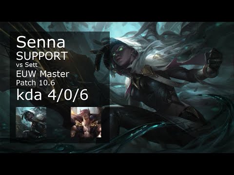 Senna Support vs Sett - EUW Master 4/0/6 Patch 10.6 Gameplay