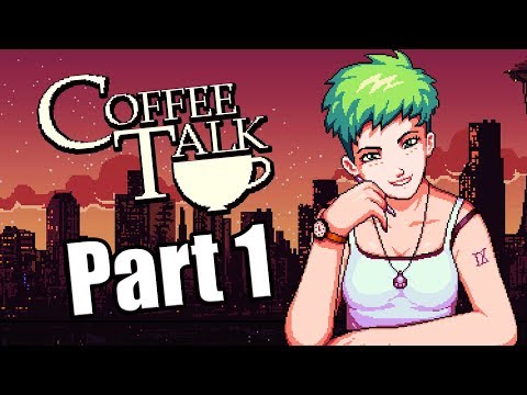 COFFEE TALK Gameplay Walkthrough Part 1 - No Commentary [PC] - YouTube