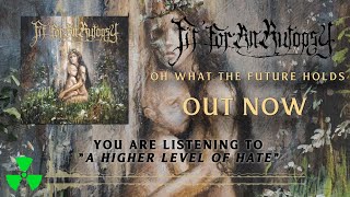 Fit For An Autopsy - A Higher Level Of Hate [Oh What The Future Holds] 408 video