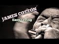 JAMES COTTON ☆ Easy Loving