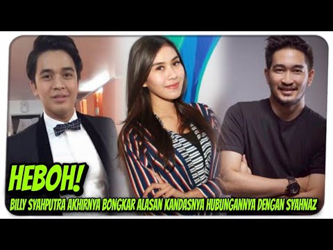 Heboh! BILLY SYAHPUTRA akhirnya bongkar alasan kandasnya hubungannya dengan SYAHNAZ,Ternyata!