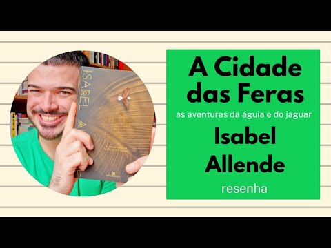 A Cidade das Feras, de Isabel Allende (As Aventuras da guia e do Jaguar) | Dirio de Leitura