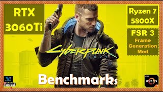 Cyberpunk 2077 RTX 3060Ti FSR 3 Frame Generation Mod Benchmarks