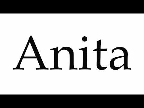 How to Pronounce Anita