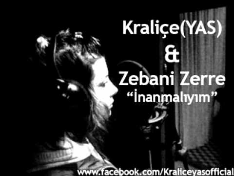 Kralice Yas  ft ZebaniZerre - Inanmaliyim