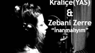 Kralice Yas  ft ZebaniZerre - Inanmaliyim