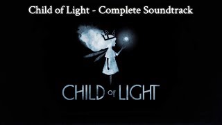 Child of Light: Complete Soundtrack | Gamerip Quality | Béatrice Martin (Cœur de pirate)