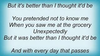 Trace Adkins - Better Than I Thought It&#39;d Be Lyrics