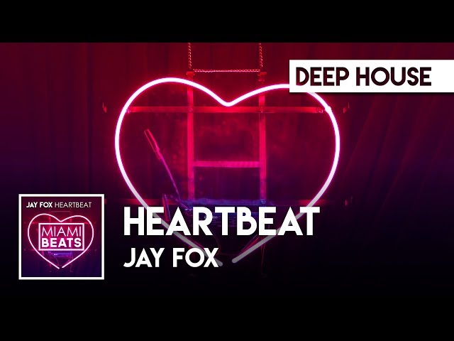 Jay Fox - Heartbeat  (Original Mix)