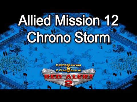 Red Alert 2 Allied Mission 12 Chrono Storm [2020]