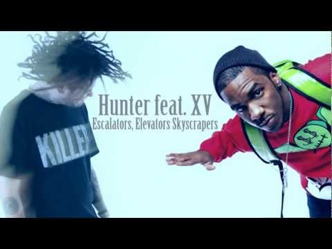Hunter feat. XV - Escalators, Elevators Skyscrapers