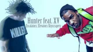 Hunter feat. XV - Escalators, Elevators Skyscrapers