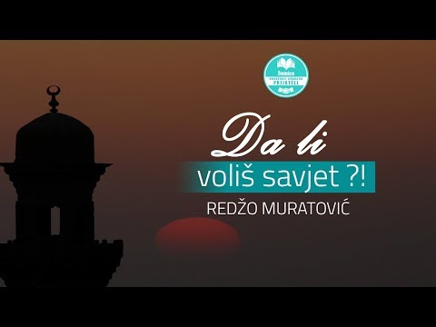 Da li voliš savjet?! - Redžo Muratović