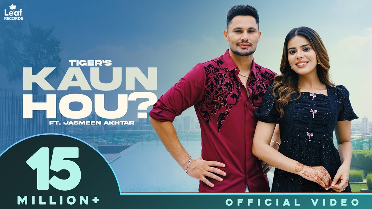 Kaun Hou Lyrics | Tiger, Jasmeen Akhtar
