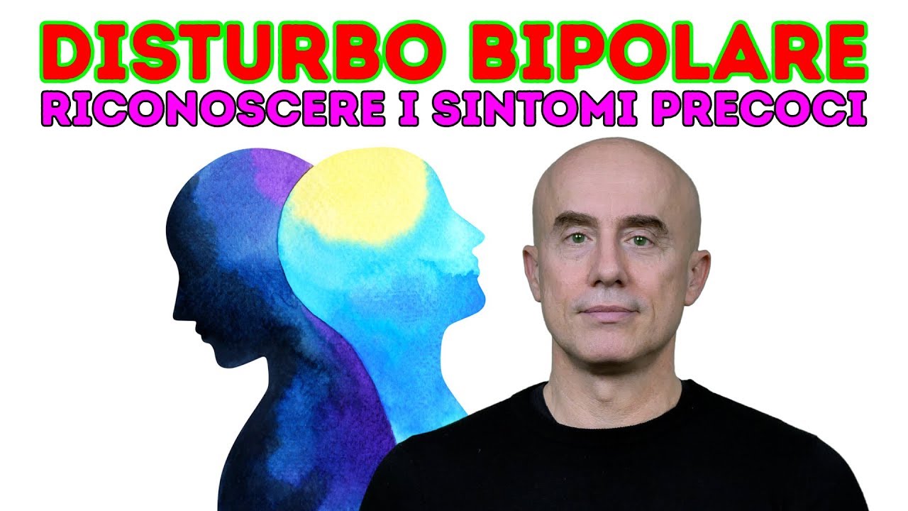Disturbo Bipolare: riconoscere i Sintomi Precoci