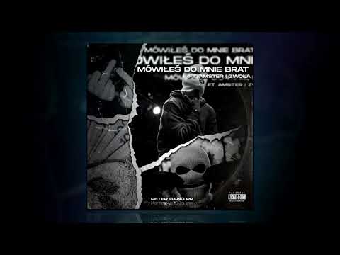 #PDWAMSTER PETEREK/AMSTER/ZWOLA - MÓWIŁEŚ DO MNIE BRAT