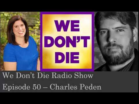 Episode 50 Pet Psychic Charles Peden on We Don't Die Radio