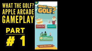 What The Golf? Apple Arcade Gameplay Walkthrough Part 1