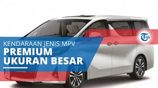 Toyota Alphard, Kendaraan Jenis MPV Premium Ukuran Besar Diproduksi oleh Toyota Motor Corporation